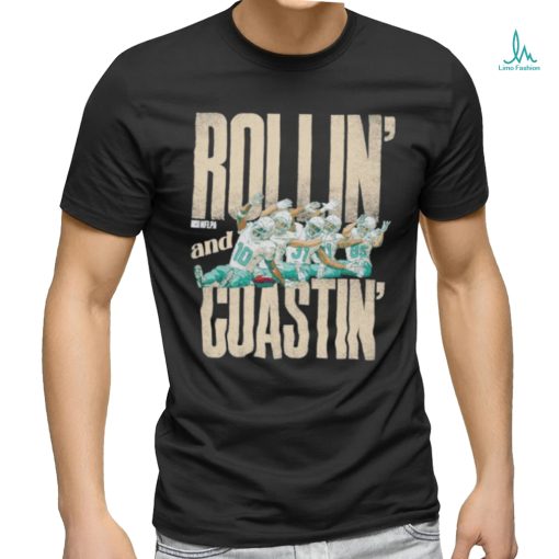 Tyreek hill miami rollin and coastin shirt
