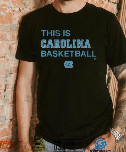 UNC This is Carolina Basketball Shirt, hoodie, sweater, long sleeve and tank top UNC This is Carolina Basketball Shirt