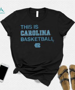 UNC This is Carolina Basketball Shirt, hoodie, sweater, long sleeve and tank top UNC This is Carolina Basketball Shirt