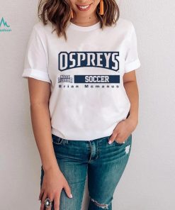 UNF NCAA Soccer Brian Mcmanus T Shirt