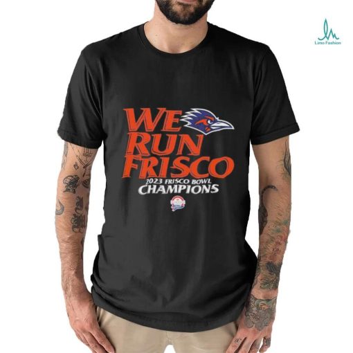 UTSA Football We Run Frisco 2023 Frisco Bowl Champions Unisex T Shirt