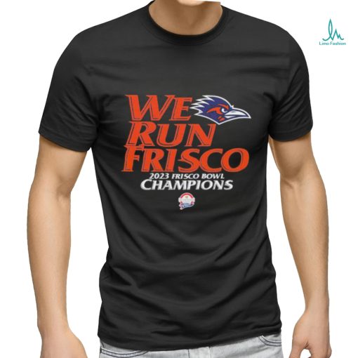 UTSA Football We Run Frisco 2023 Frisco Bowl Champions Unisex T Shirt