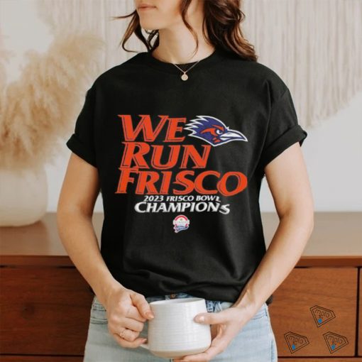 UTSA Football We Run Frisco 2023 Frisco Bowl Champions Unisex T Shirt