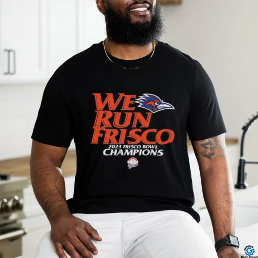 UTSA Football We Run Frisco 2023 Frisco Bowl Champions Unisex T Shirt