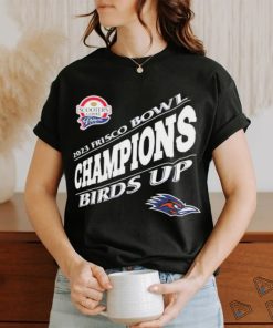 UTSA Roadrunners Are 2023 Frisco Bowl Champions Birds Up Unisex T Shirt