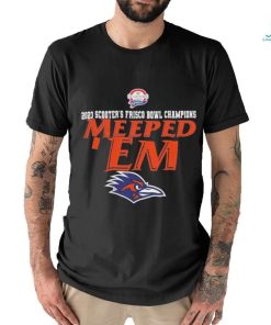 UTSA Roadrunners Are 2023 Frisco Bowl Champions Meeped Em Unisex T Shirt