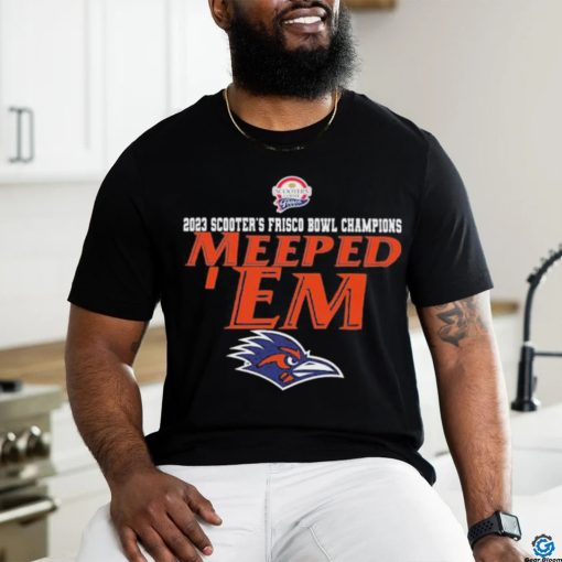UTSA Roadrunners Are 2023 Frisco Bowl Champions Meeped Em Unisex T Shirt