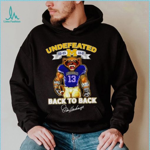 Undefeated 22 23 13 0 Michigan Wolverines back to back signature shirt