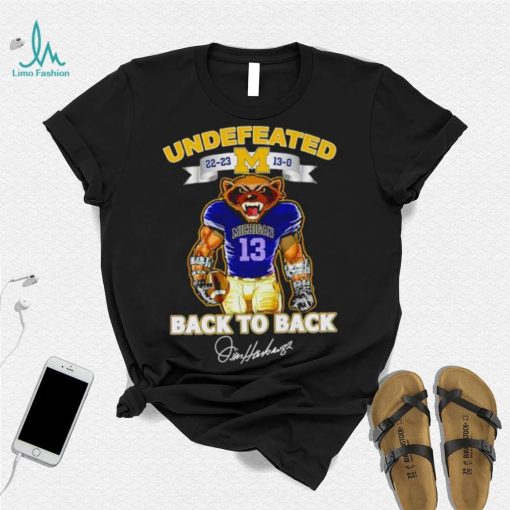 Undefeated 22 23 13 0 Michigan Wolverines back to back signature shirt