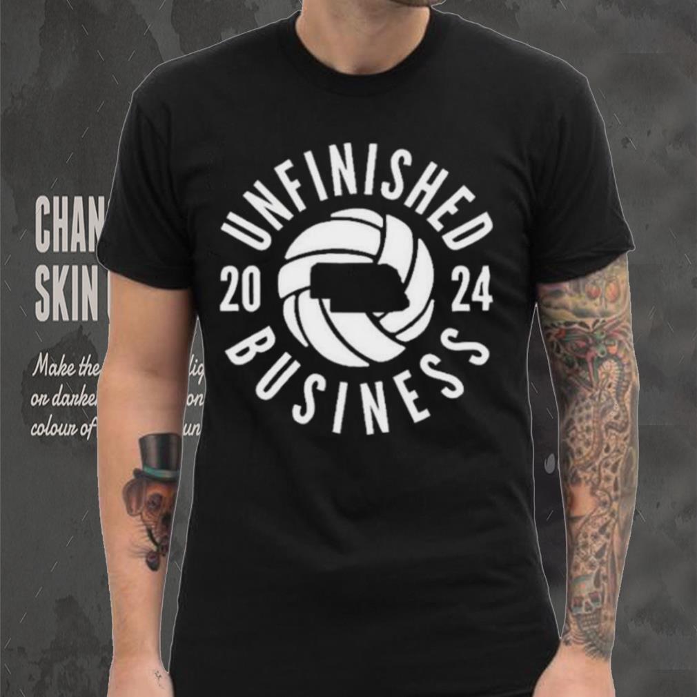 Unfinished Business 2024 New Shirt Unfinished Business 2024 New Shirt