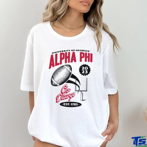 University Of Georgia Alpha Phi 2023 Go Dawgs Est 1785 shirt