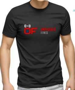 Unplugged fitness shirt, hoodie, sweater, long sleeve and tank top Unplugged fitness shirt