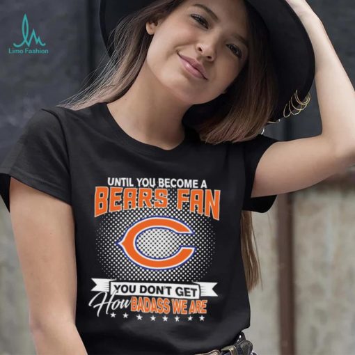 Until You Become A Nfl Fan You Don’t Get How Dabass We Chicago Bears 2024 Sweatshirt