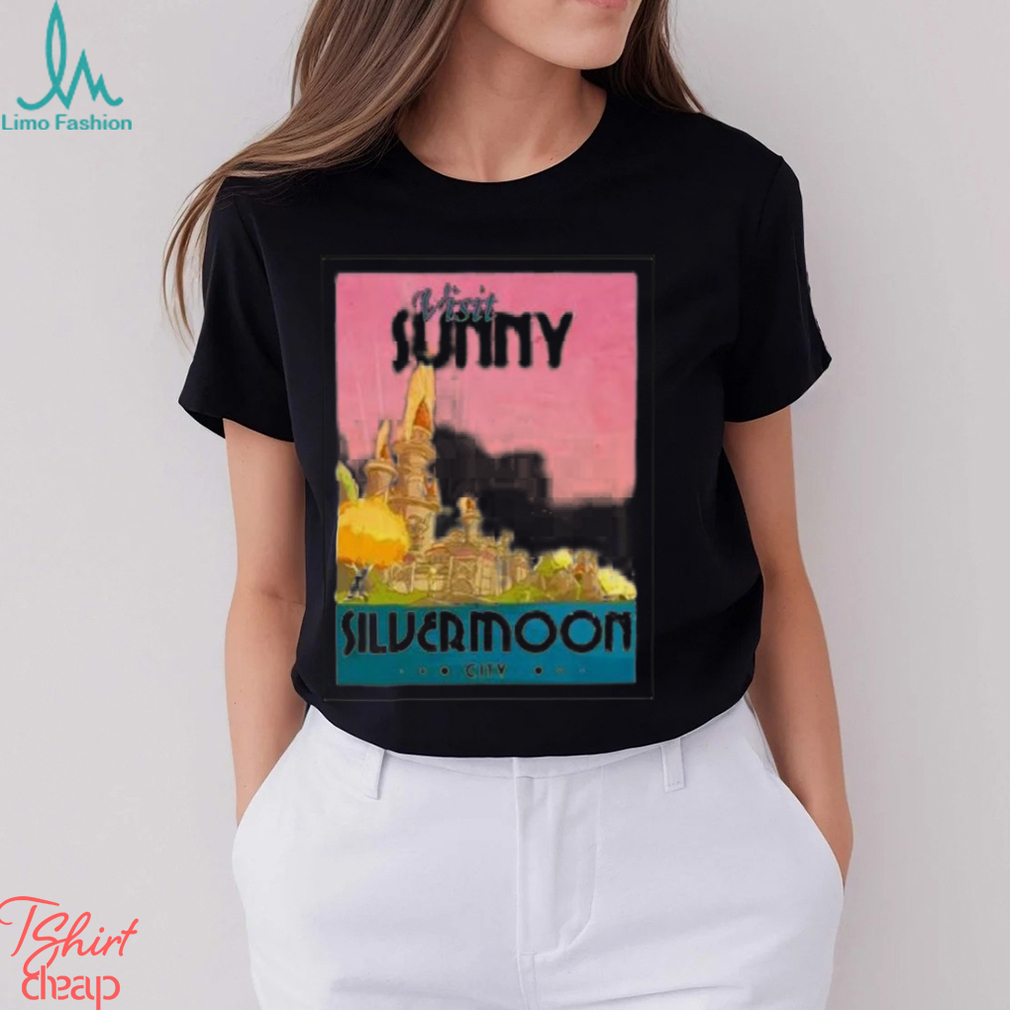 Visit sunny silvermoon city poster shirt Visit sunny silvermoon city poster shirt