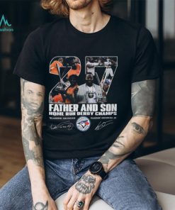 Vladimir Guerrero And Vladimir Guerrero Jr Father And Son Home Run Derby Champs Signature T Shirt