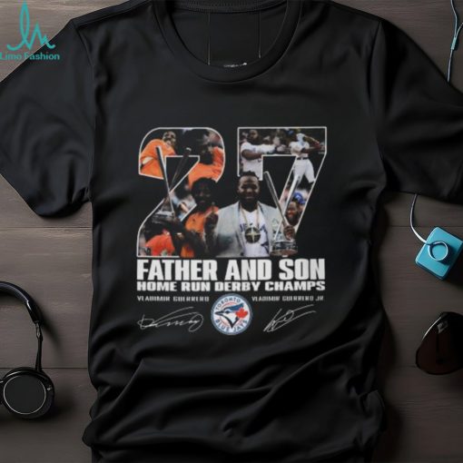 Vladimir Guerrero And Vladimir Guerrero Jr Father And Son Home Run Derby Champs Signature T Shirt