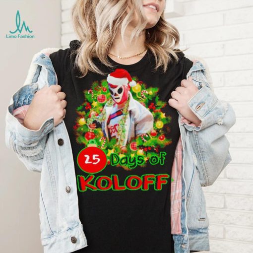 Vladimir Koloff 25 Days of Koloff Vladdy Claus Christmas shirt