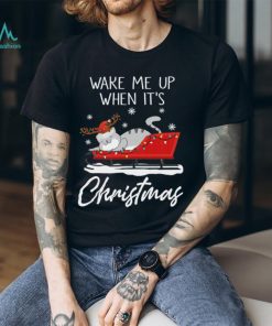 Wake Me Up When It's Christmas Shirt