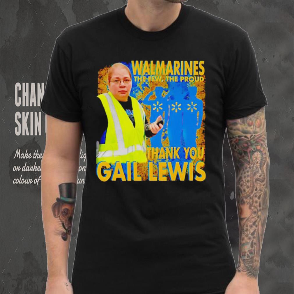 Walmarines The Few The Proud Thank You Gail Lewis Shirt Walmarines The Few The Proud Thank You Gail Lewis Shirt
