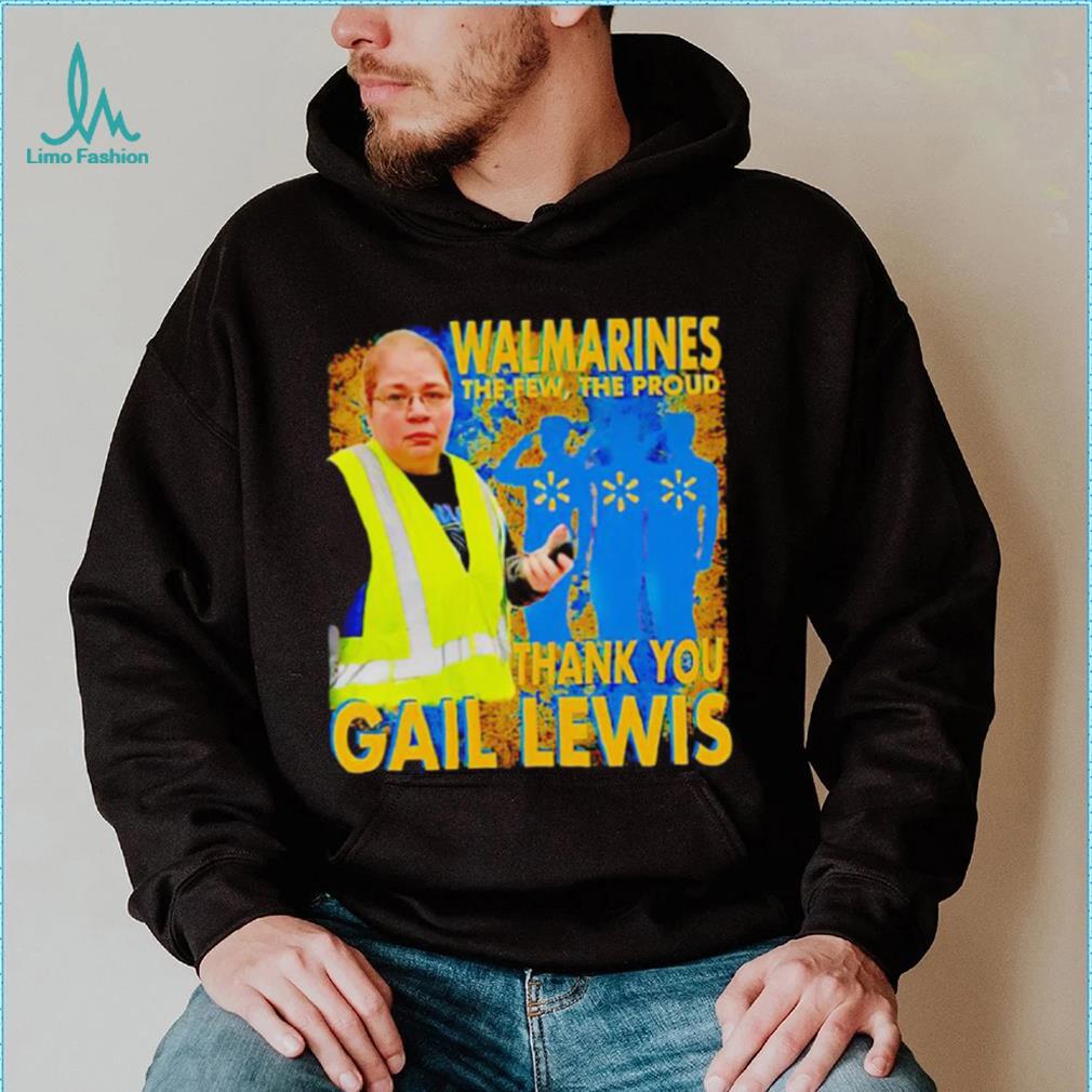 Walmarines The Few The Proud Thank You Gail Lewis Shirt Walmarines The Few The Proud Thank You Gail Lewis Shirt