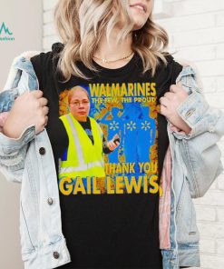 Walmarines The Few The Proud Thank You Gail Lewis Shirt, hoodie, sweater, long sleeve and tank top Walmarines The Few The Proud Thank You Gail Lewis Shirt