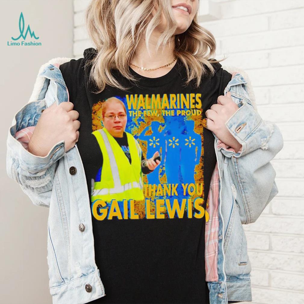 Walmarines The Few The Proud Thank You Gail Lewis Shirt Walmarines The Few The Proud Thank You Gail Lewis Shirt
