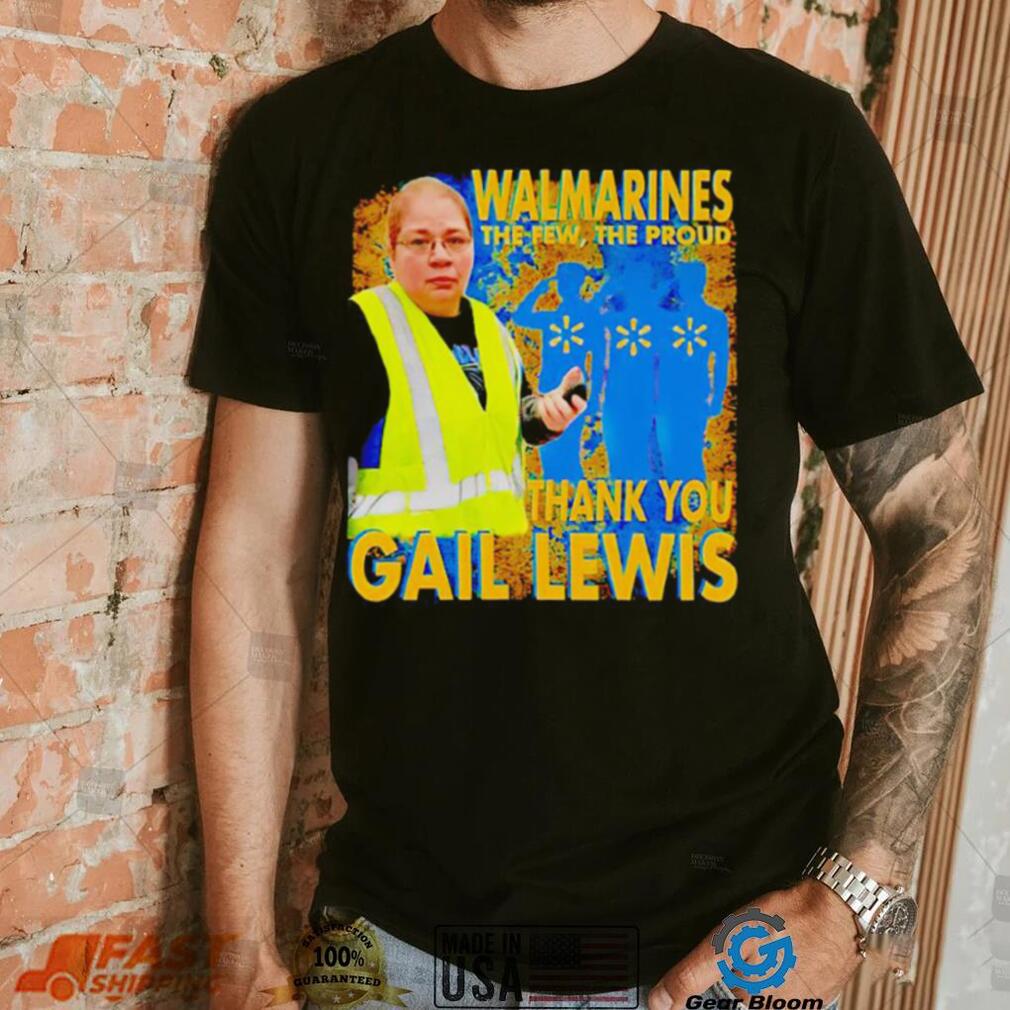 Walmarines The Few The Proud Thank You Gail Lewis Shirt Walmarines The Few The Proud Thank You Gail Lewis Shirt