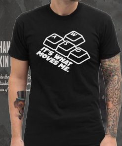 Wasd it’s what moves me nerd shirt