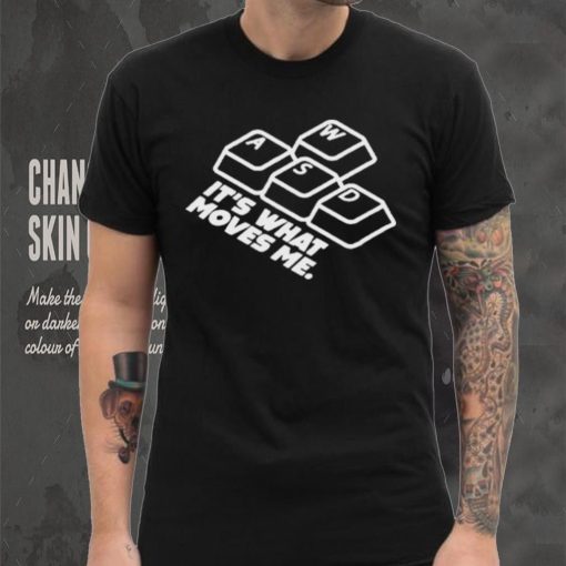 Wasd it’s what moves me nerd shirt
