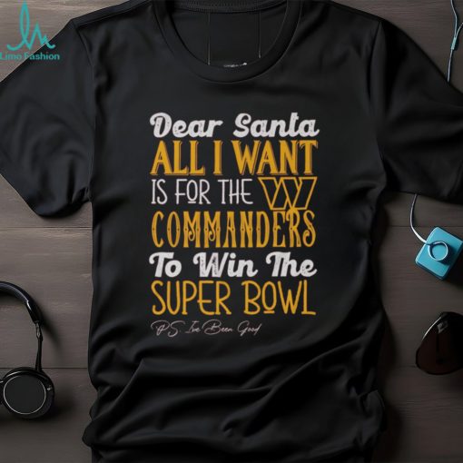 Washington Commanders All I Want To Win The Super BOWL T Shirt