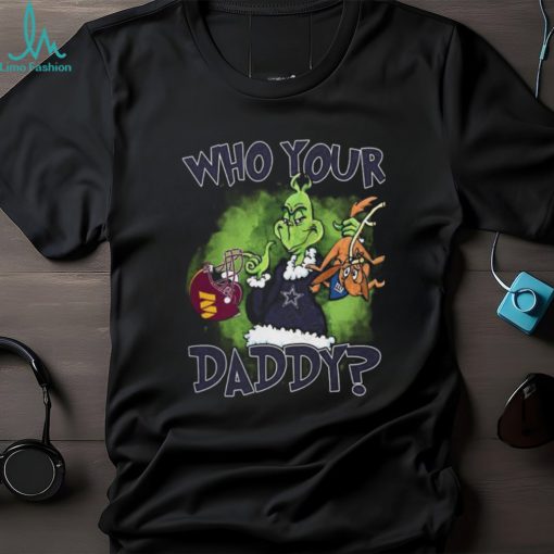 Washington Commanders, Dallas Cowboys And New York Giants Who Your Daddy_ Unisex T Shirt