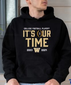 Washington Huskies 2023 2024 College Football Playoff it’s our time shirt, hoodie, sweater, long sleeve and tank top Washington Huskies 2023 2024 College Football Playoff it’s our time shirt