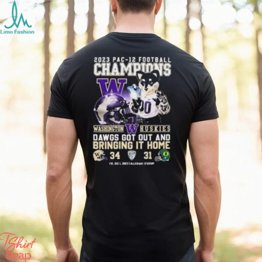 Washington Huskies 2023 PAC 12 Football Champions Dawgs Got Out And Bringing It Home T Shirt