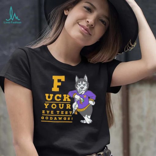 Washington Huskies fuck your eye test Go Dawgs shirt