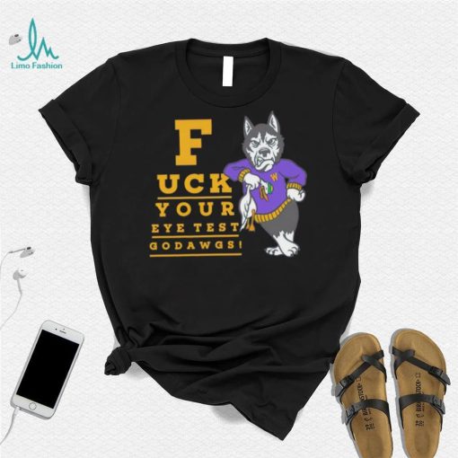 Washington Huskies fuck your eye test Go Dawgs shirt