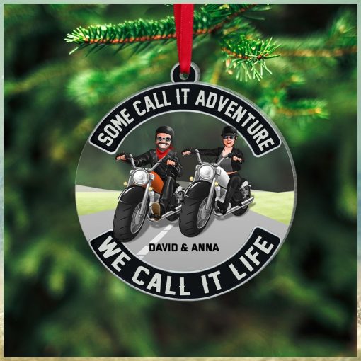 We Call It Life Personalized Biker Ornament