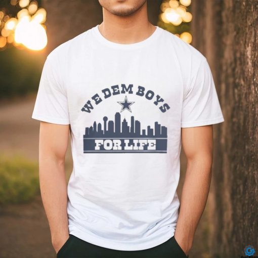 We Dem Boys For Life Dallas Football Shirt