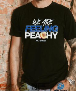 We are feeling peachy Peach Bowl ATL 12 30 23 shirt, hoodie, sweater, long sleeve and tank top We are feeling peachy Peach Bowl ATL 12 30 23 shirt