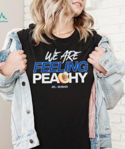 We are feeling peachy Peach Bowl ATL 12 30 23 shirt, hoodie, sweater, long sleeve and tank top We are feeling peachy Peach Bowl ATL 12 30 23 shirt