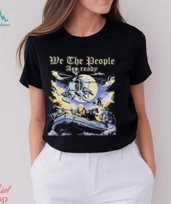 We the People Are Ready Crossing the Delaware Shirt