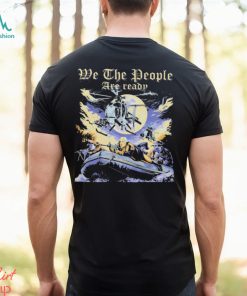 We the People Are Ready Crossing the Delaware Shirt