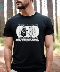Weelaunee To West Bank Death To White Supremacy – Jonas Goonface Shirt