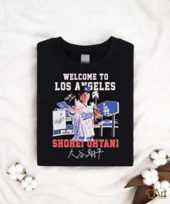 Welcome To Los Angeles Dodgers Shohei Ohtani Signature Shirt