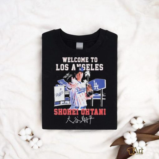 Welcome To Los Angeles Dodgers Shohei Ohtani Signature Shirt