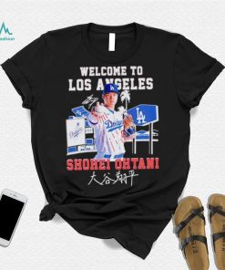 Welcome to Los Angeles Dodgers Shohei Ohtani signature shirt