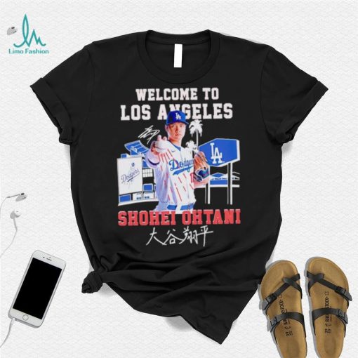 Welcome to Los Angeles Dodgers Shohei Ohtani signature shirt