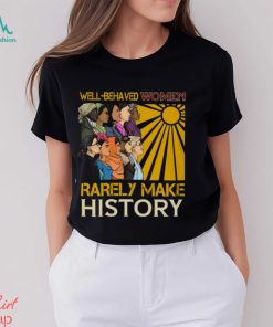 Well behaved women Black Women in History Classic T Shirt