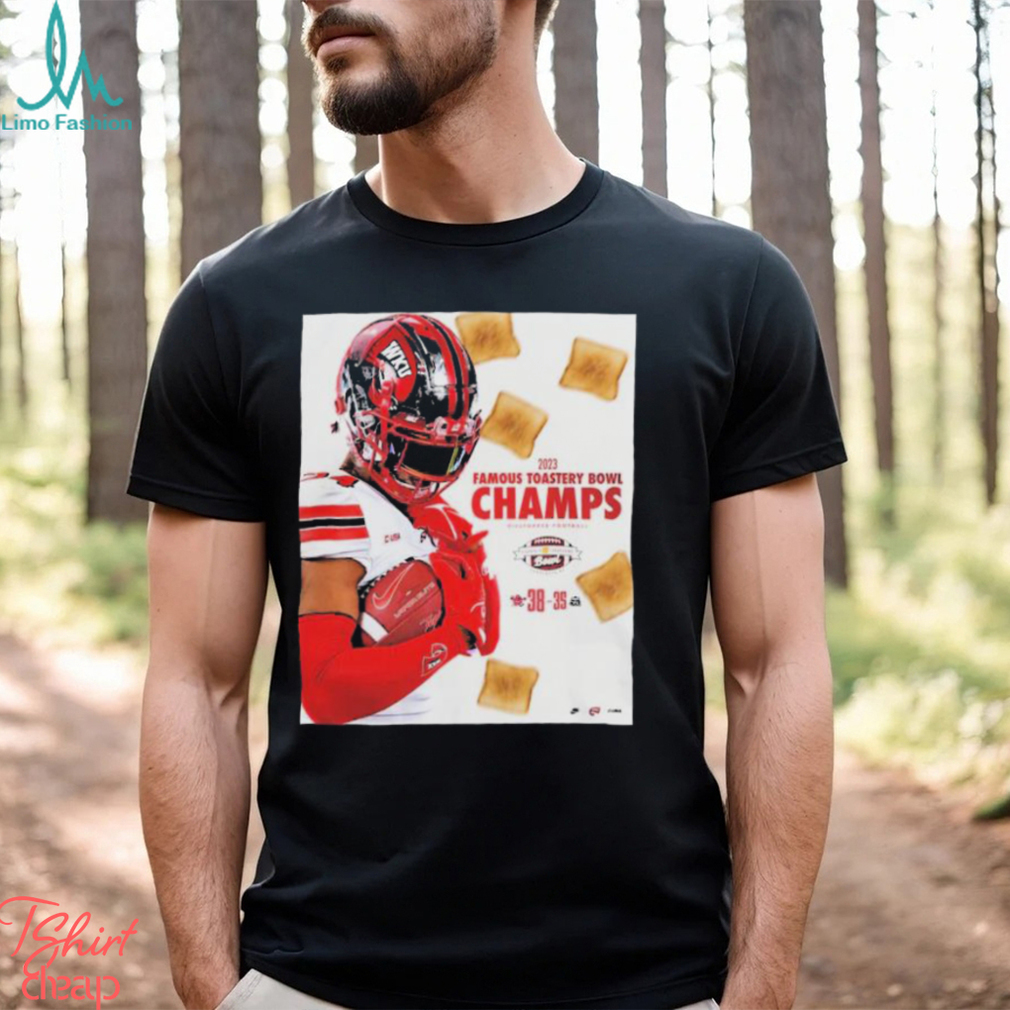 Western Kentucky Hilltoppers 2023 Famous Toastery Bowl Champions 38 35 Old Dominion Monarchs Shirt Western Kentucky Hilltoppers 2023 Famous Toastery Bowl Champions 38 35 Old Dominion Monarchs Shirt