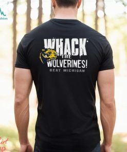 Whack the Wolverines beat Michigan shirt, hoodie, sweater, long sleeve and tank top Whack the Wolverines beat Michigan shirt
