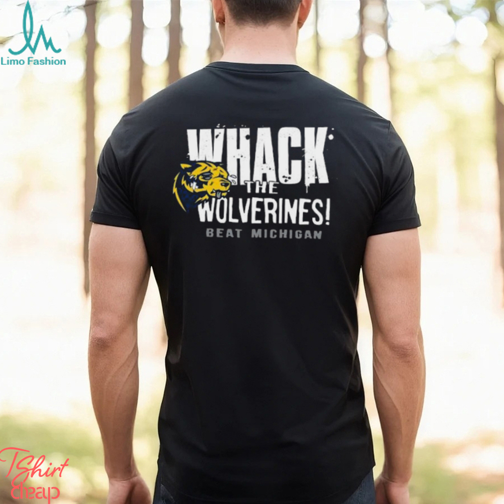 Whack the Wolverines beat Michigan shirt Whack the Wolverines beat Michigan shirt
